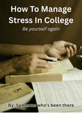 How to Manage Stress in College - Be yourself again